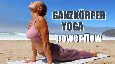 Min Yoga Full Body Power Flow I Ganzk Rper Programm Zum Wohlf Hlen