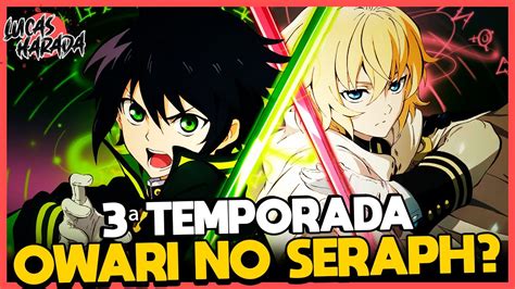 Confirmada A 3ª Temporada De Owari No Seraph Youtube