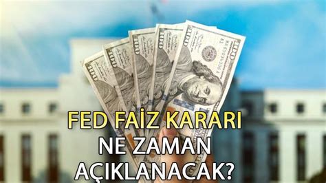 Fed Faiz Karar Ne Zaman Saat Ka Ta A Klanacak Ocak Abd Merkez