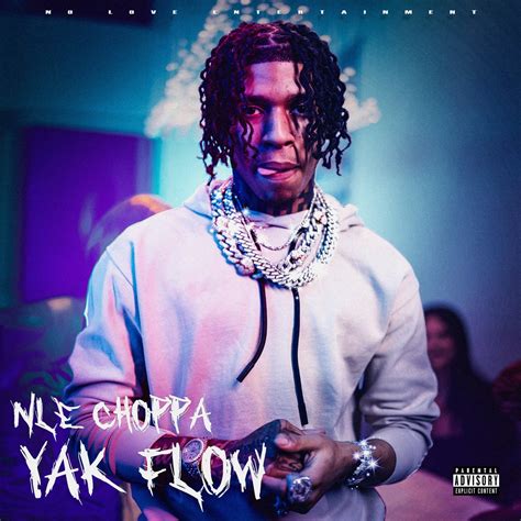 Listen To Nle Choppas Newly Released Track “yak Flow” Complex