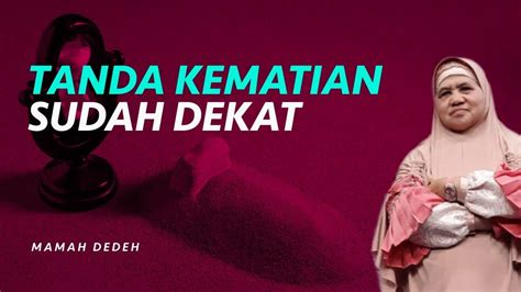 Tanda Tanda Fisik Sebelum Ajal Tiba Rumah Mamah Dedeh Youtube