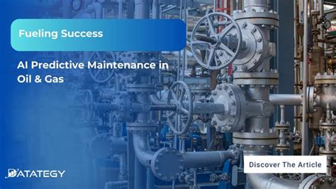 Ai Predictive Maintenance In Oil And Gas Industry