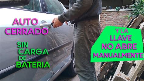 Consejos Pr Cticos C Mo Abrir Un Coche Sin Bater A Explora Las