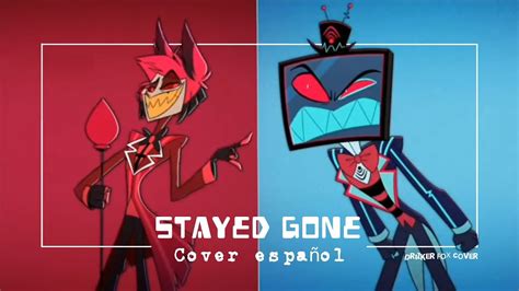 Stayed Gone Cover Español Hazbin Hotel Youtube