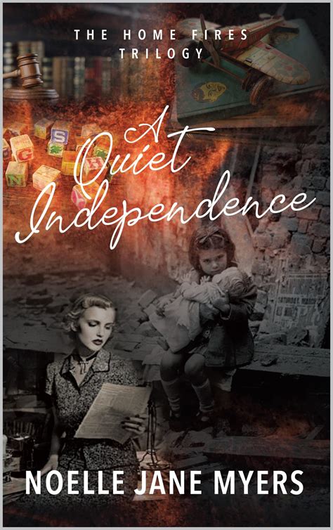 A Quiet Independence By Noelle Jane Myers Goodreads