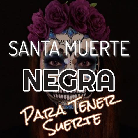 Lista 90 Foto Oración A La Santa Muerte Negra Para Pedir Un Favor