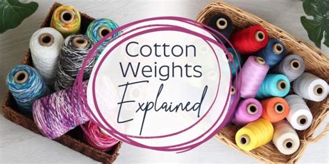 Cotton Weights Explained The Good Yarn