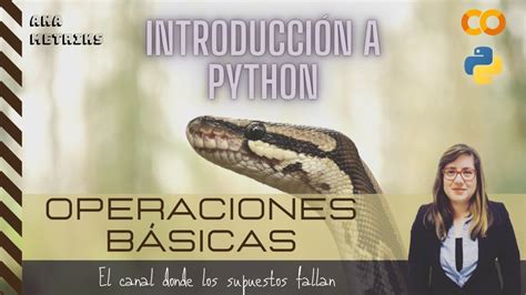 Operaciones Básicas Con Python Youtube