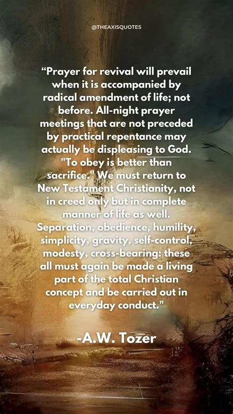 Prayer For Revival And The Radical Amendment Of Life A W Tozer Quotes