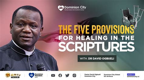 The Five Provisions For Healing In The Scriptures Dr David Ogbueli