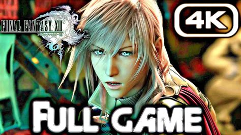 FINAL FANTASY XIII Gameplay Walkthrough FULL GAME (4K ULTRA HD) No ...