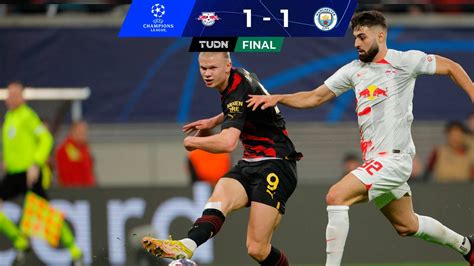 Rb Leipzig 1 1 Manchester City Ida Octavos De Final Champions League