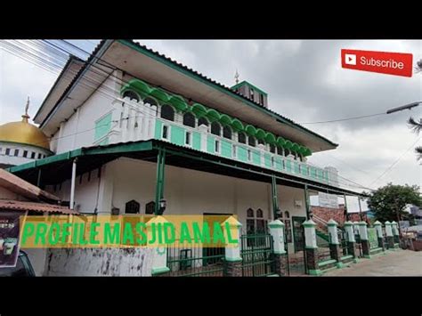 Profile Singkat Masjid Amal Palembang Youtube