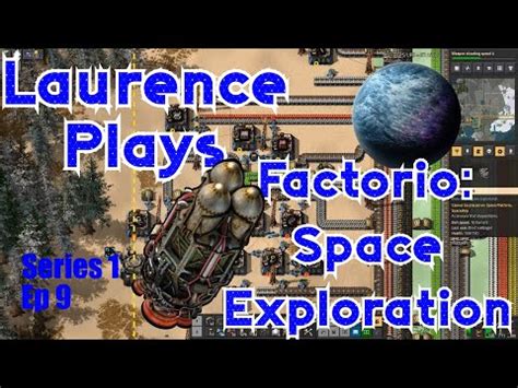 S1 E09 Beautiful Bots Laurence Plays Factorio Space Exploration