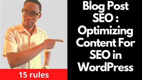 Blog Post SEO optimizing content for SEO in WordPress (15 RULES) - YouTube