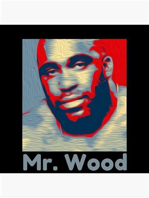 Barry Wood Meme Funny Mr Wood Poster By Minimaltag Redbubble