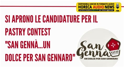 Si Aprono Le Candidature Per Il Pastry Contest San Genn Un Dolce