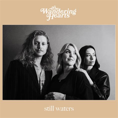 The Wandering Hearts Still Waters Lyrics Genius Lyrics