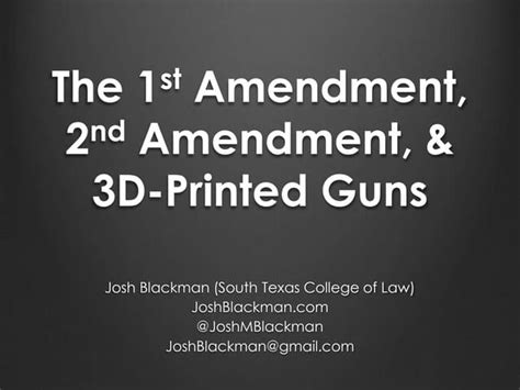 The 1st Amendment 2nd Amendment And 3d Printed Guns Ppt