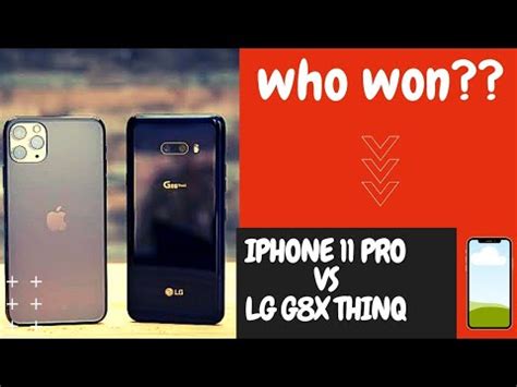 Iphone Pro Vs Lg G X Thinq Speed Test And Camera Comparison In