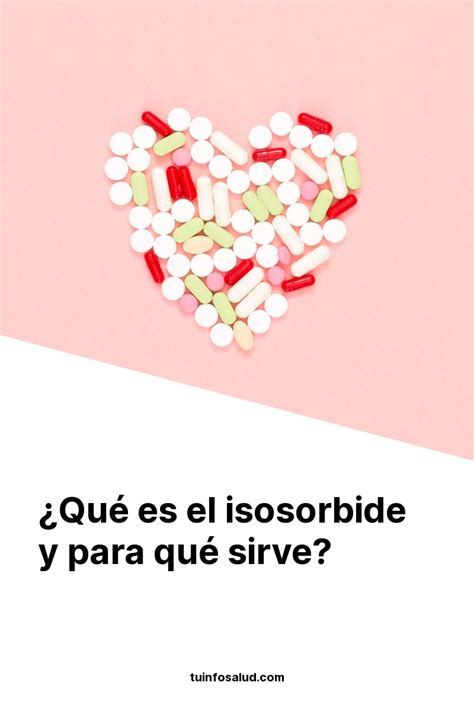 Qu Es El Isosorbide Y Para Qu Sirve Tuinfosalud Liver Failure