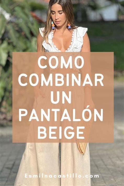 APRENDE A LUCIR UN PANTALÓN BEIGE DE LA MANERA CORRECTA Nude outfits Look casual chic