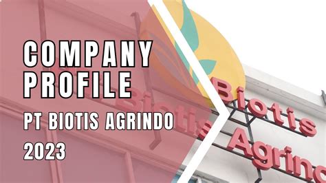 BIOTIS AGRINDO COMPANY PROFILE 2023 YouTube