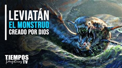 LEVIATÁN el monstruo marino CREADO POR DIOS Realmente Existió YouTube