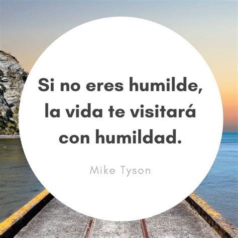 Frases De Humildad Y Sencillez En La Vida Y Con Las Personas