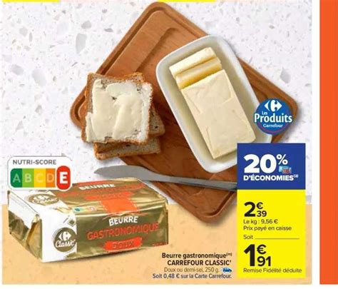 Promo Beurre Gastronomique Carrefour Classic Chez Carrefour