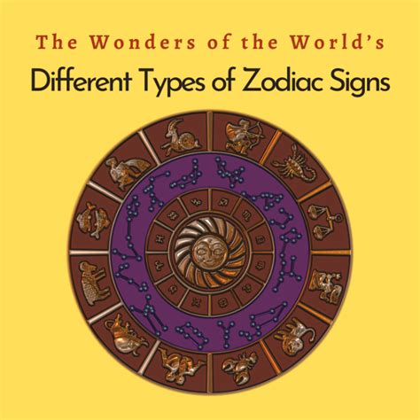 The Wonders Of The Worlds Different Types Of Zodiac Signs