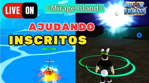 LIVE BLOX FRUITS AJUDANDO INSCRITOS EM BUSCA DA ILHA DA MIRAGEM