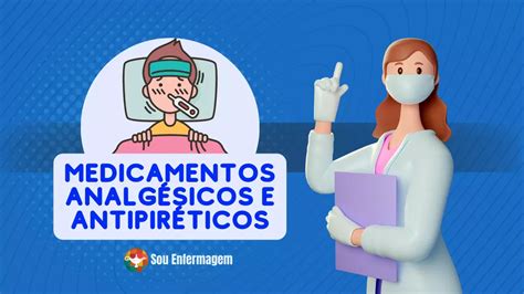 Medicamentos analgésicos e antipiréticos Sou Enfermagem