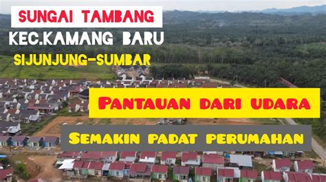 KOTA SUNGAI TAMBANG 2023 KILIRANJAO Kec Kamang Baru Sijunjung Sumbar