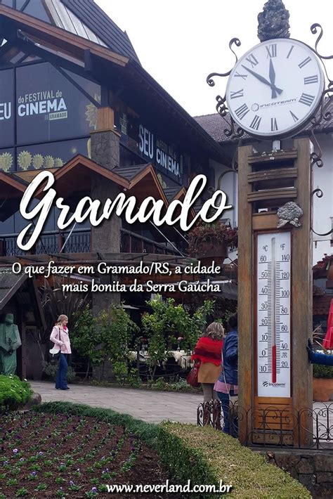 Roteiro Gramado Rs Viagem Para Gramado Gramado O Que Fazer Pontos