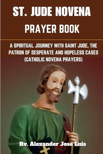 St. Jude Novena prayer Book: A Spiritual Journey with Saint Jude, The ...