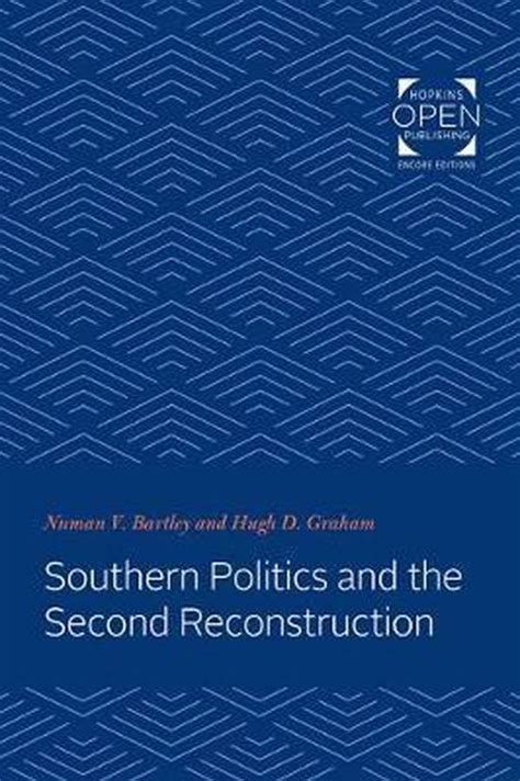 Southern Politics And The Second Reconstruction 9781421435183 Numan