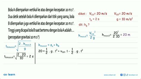 Bola A Dilemparkan Vertikal Ke Atas Dengan Kecepatan 20 Ms 1 Dua