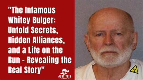 Whitey Bulger Unmasking Whitey Bulger Revealing Untold Secrets And