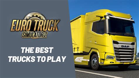 The Best Trucks In Euro Truck Simulator 2 Youtube