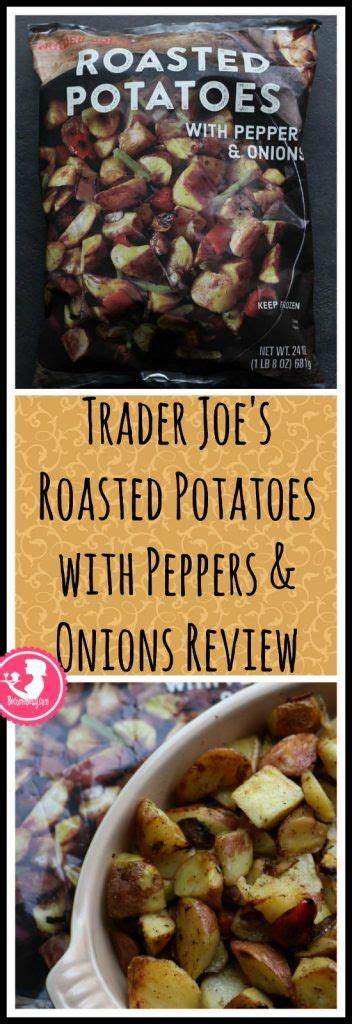 Trader Joe S Roasted Potatoes With Peppers And Onions Recipe