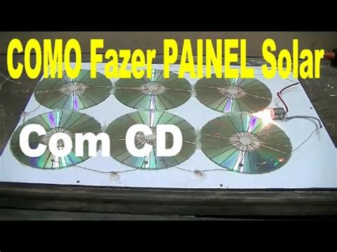 Como Fazer Painel Solar Cd Youtube