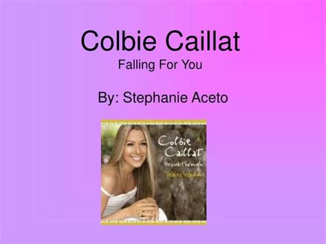 Ppt Colbie Caillat Falling For You Powerpoint Presentation Free