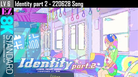 8S 6 Identity Part 2 EZ 220628 New Song EZ2ON REBOOT R O2JAM