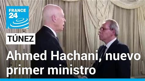 Túnez Ahmed Hachani será el nuevo primer ministro Bouden fue