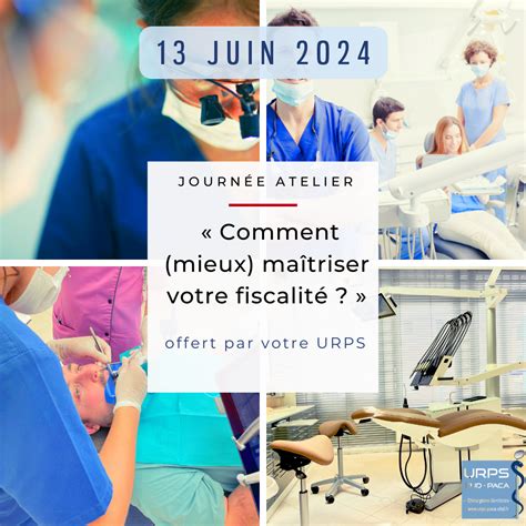 Journée atelier URPS PACA Chirurgiens Dentistes Quelle est la