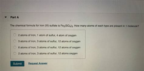 Solved Part A The Chemical Formula For Iron III Sulfate Is Fe2