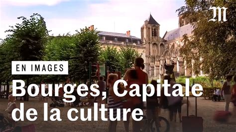 En images Bourges Capitale européenne de la culture en 2028 Vidéo