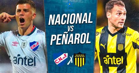 Nacional Vs Pe Arol En Vivo V A Star Plus Cu Ndo A Qu Hora Y D Nde