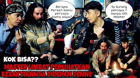 Master Limbat Unjuk Kesaktian Didepan Denny Aneh Bin Ajaib Youtube